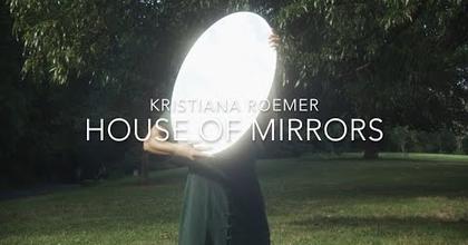 Kristiana Roemer - House Of Mirrors (Official Music Video)