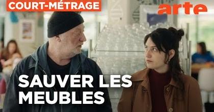 Sauver les meubles | Court métrage | ARTE Cinema