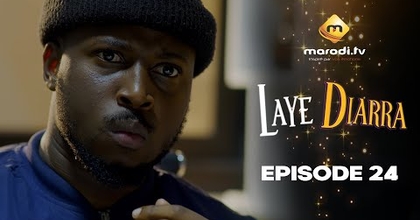 Série - Laye Diarra - Episode 24