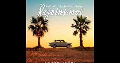 Single " Rejoins-moi " de Faylasuf  Ft. Marjorie Falusi