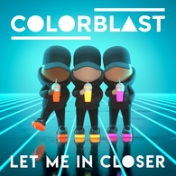 Le titre de Colorblast, Let Me In Closer comptabilise 1,3 million de streams, un nouveau son électro qui rassemble avec positivisme !