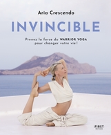 Aria Crescendo "Invincible" grâce au yoga, une belle leçon de vie dont vous pourrez profiter grâce à notre jeu-concours exceptionnel