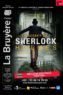 La comédie Le Secret de Sherlock Holmes au Théâtre La Bruyère jusqu’au 28 mai 2022, une mise en scène digne des meilleures investigations