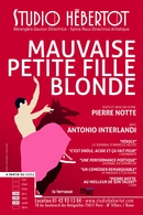 Rendez-vous au Studio Hébertot pour découvrir « Mauvaise petite fille blonde », une oeuvre passionnante signée Pierre Notte avec Antonio Interlandi