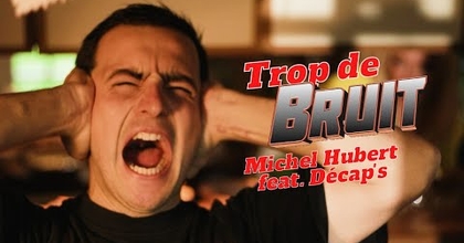 Michel Hubert - Trop de Bruit (feat. DÉCAP'S)