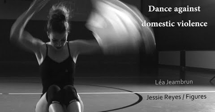 Léa Jeambrun | Dance against domestic violence (insprired by Dakota & Nadia) - Jessie Reyes/Figures